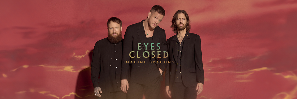 Imagine Dragons - Eyes Closed