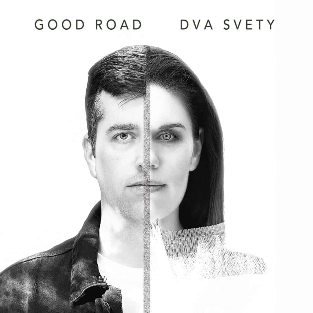 GOOD ROAD - DVA SVETY
